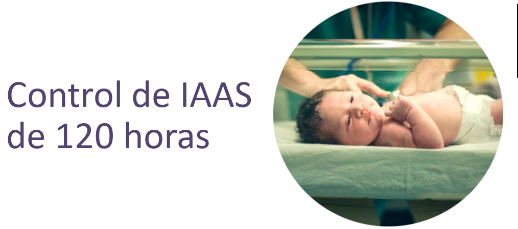 Control de Infecciones Asociadas a la Atención en Salud (IAAS) 120 H.
